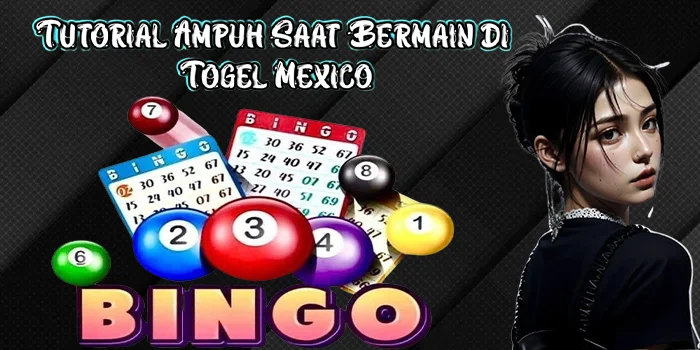 Tutorial Ampuh Saat Bermain di Togel Mexico